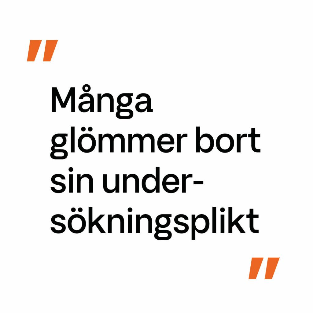 Många glömmer bort sin undersökningsplikt